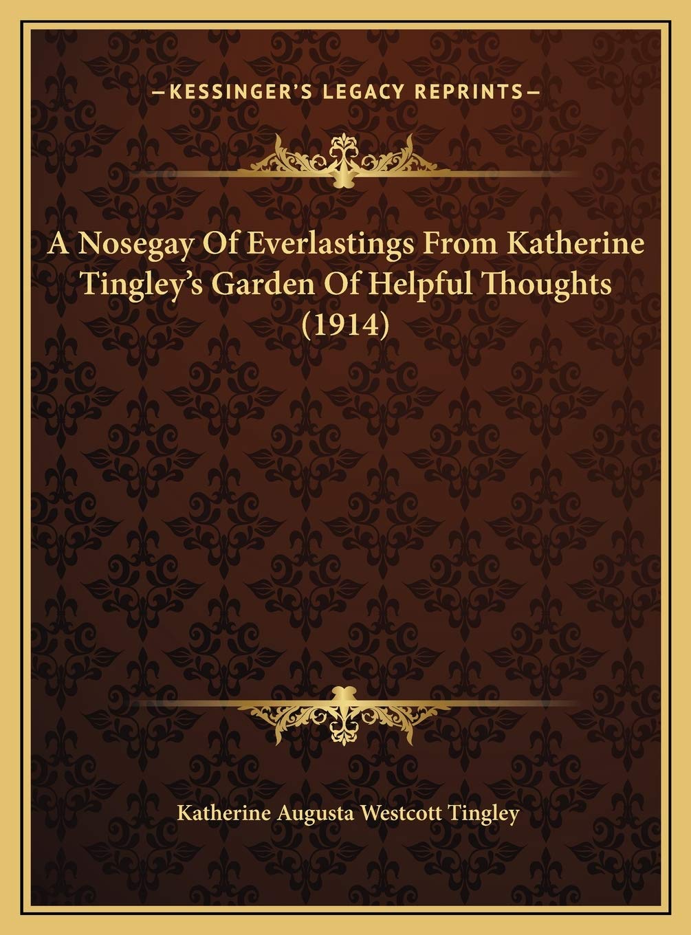 A Nosegay Of Everlastings From Katherine Tingley's Garden Of Helpful Thoughts (1914) Contemporary literature Books