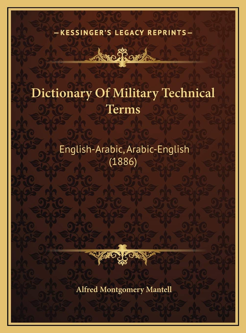Dictionary Of Military Technical Terms: English-Arabic, Arabic-English (1886) Contemporary literature