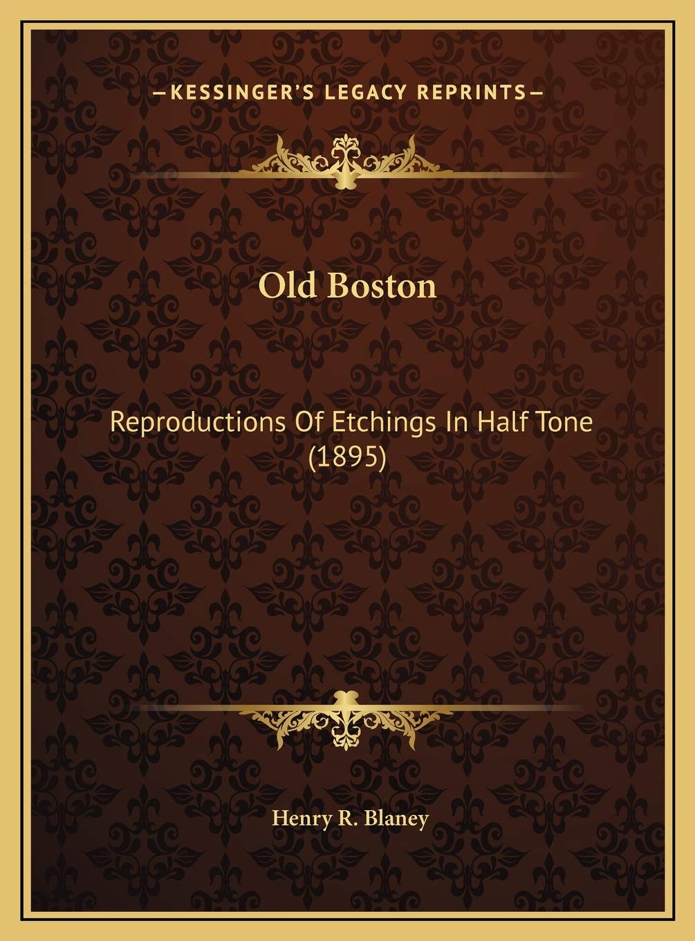 Old Boston: Reproductions Of Etchings In Half Tone (1895) Hobbies & Crafts