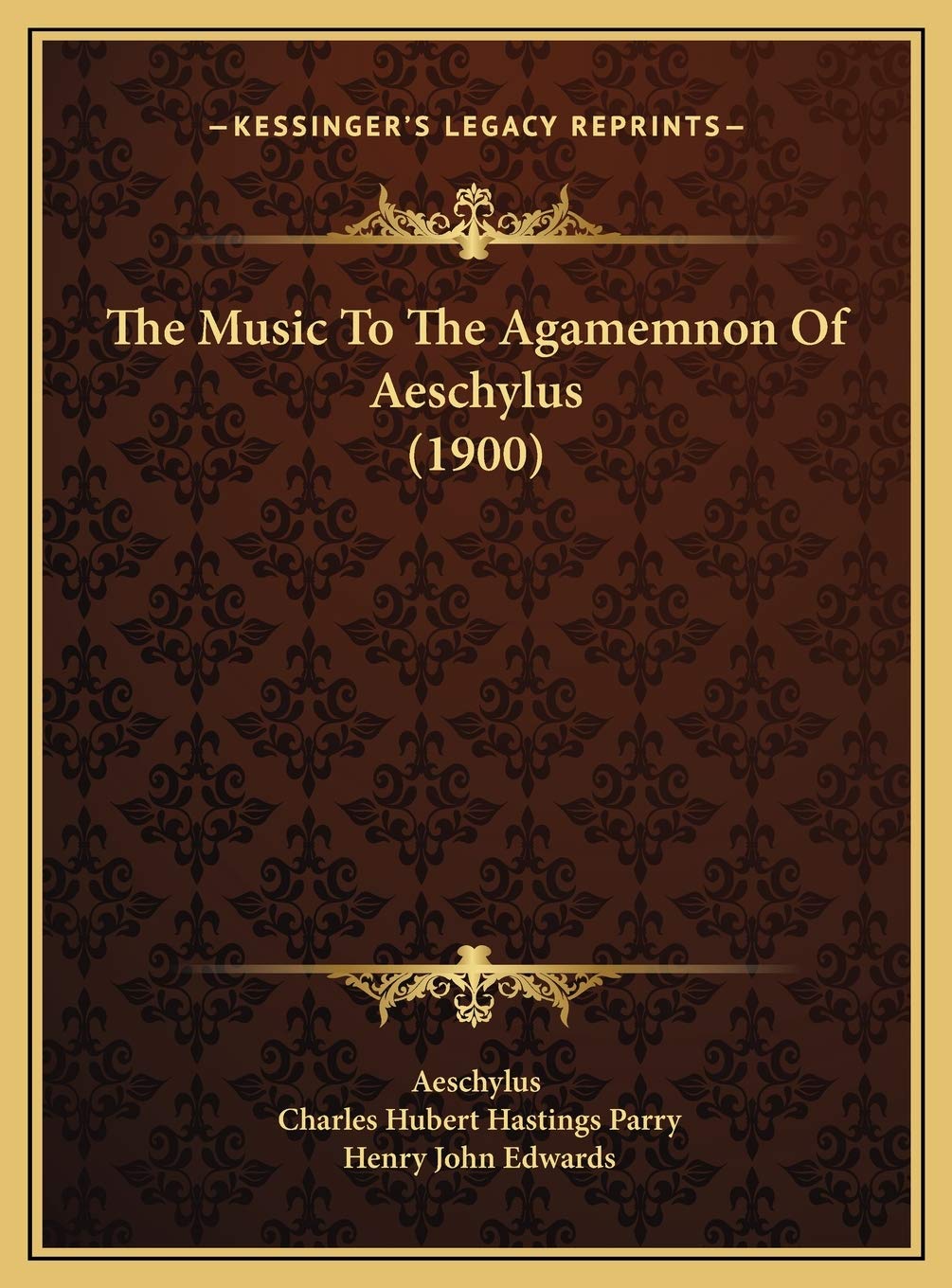 The Music To The Agamemnon Of Aeschylus (1900) Contemporary literature
