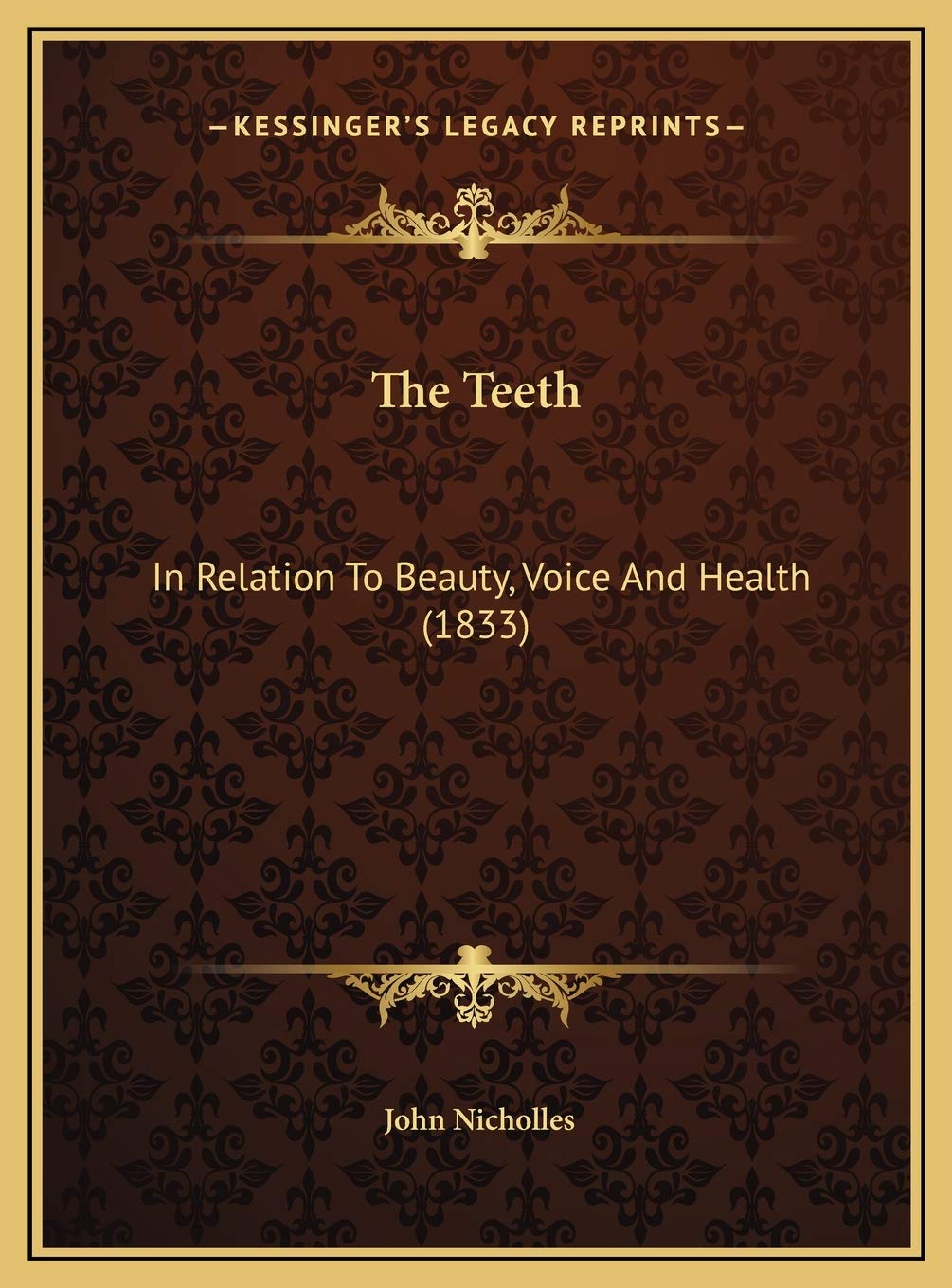 The Teeth: In Relation To Beauty, Voice And Health (1833) Contemporary literature