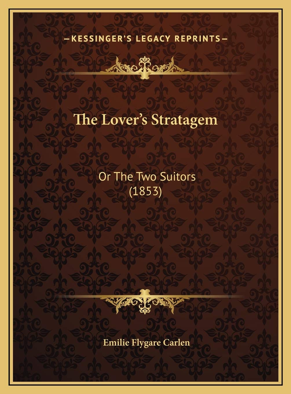 The Lover's Stratagem: Or The Two Suitors (1853) Contemporary literature