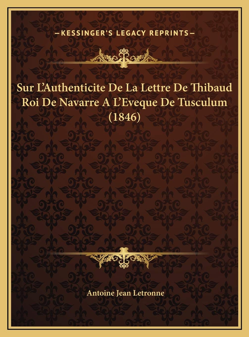 Sur L'Authenticite De La Lettre De Thibaud Roi De Navarre A L'Eveque De Tusculum (1846) Contemporary literature