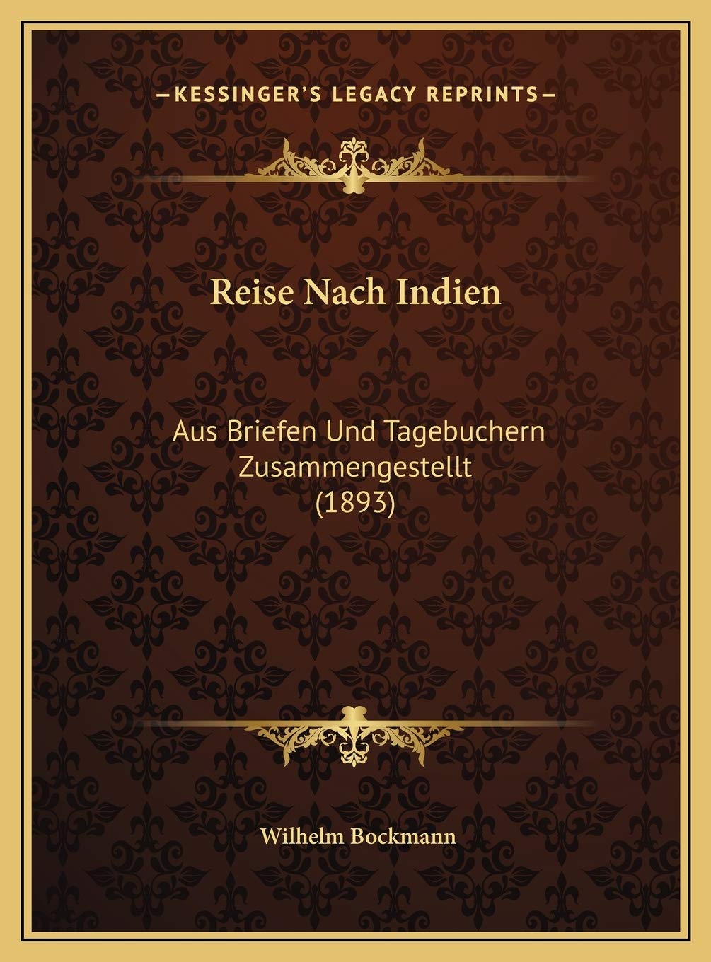 Reise Nach Indien: Aus Briefen Und Tagebuchern Zusammengestellt (1893) Contemporary literature