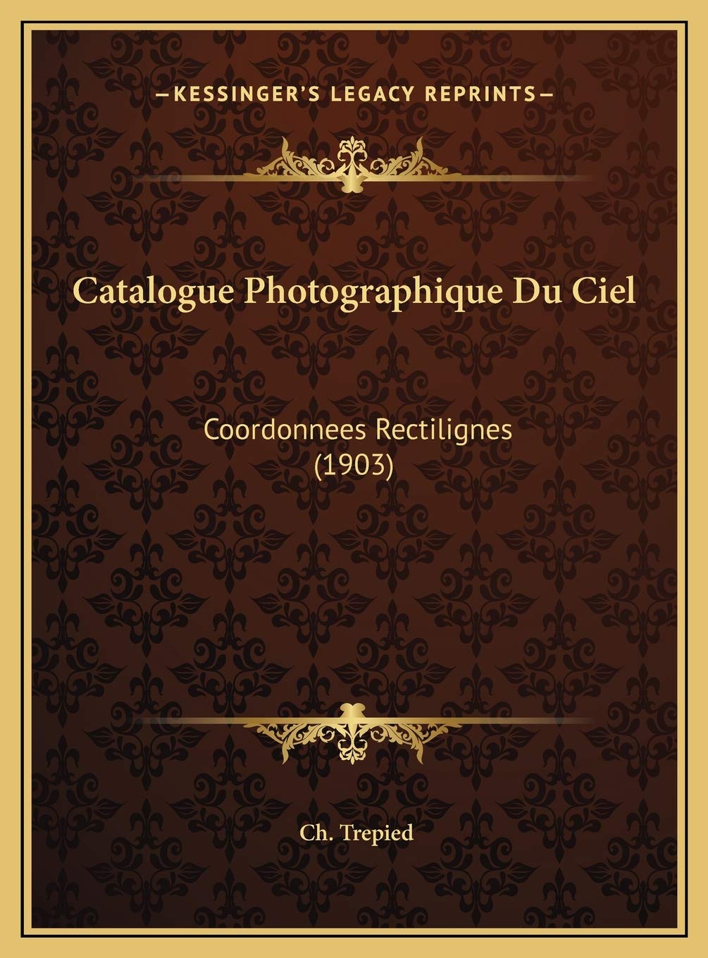 Catalogue Photographique Du Ciel: Coordonnees Rectilignes (1903) Contemporary literature