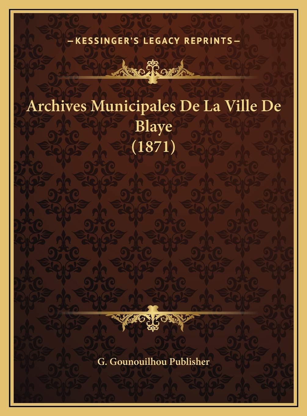 Archives Municipales De La Ville De Blaye (1871) Contemporary literature