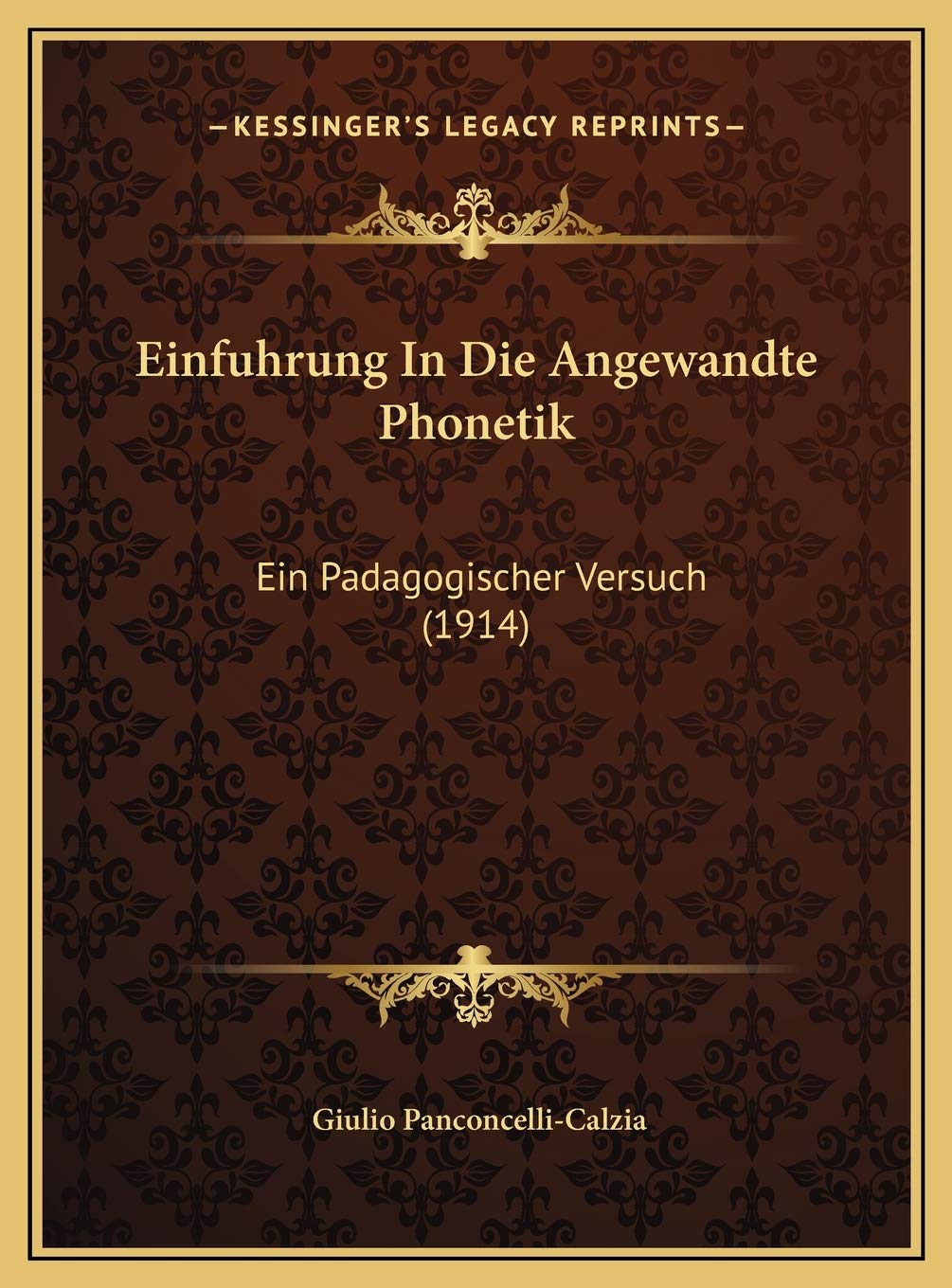 Einfuhrung In Die Angewandte Phonetik: Ein Padagogischer Versuch (1914) Contemporary literature