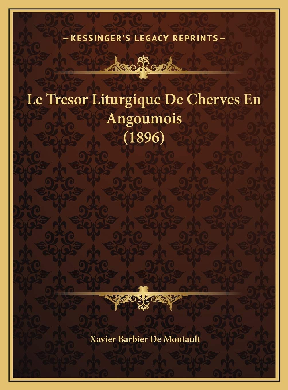 Le Tresor Liturgique De Cherves En Angoumois (1896) Contemporary literature
