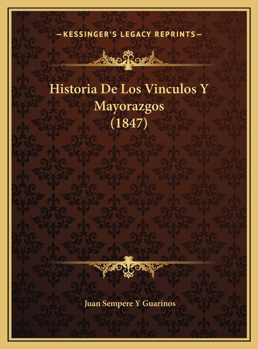 Historia De Los Vinculos Y Mayorazgos (1847) Contemporary literature