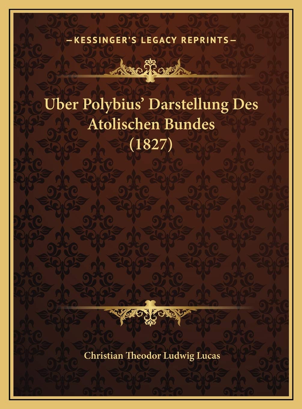 Uber Polybius' Darstellung Des Atolischen Bundes (1827) Contemporary literature