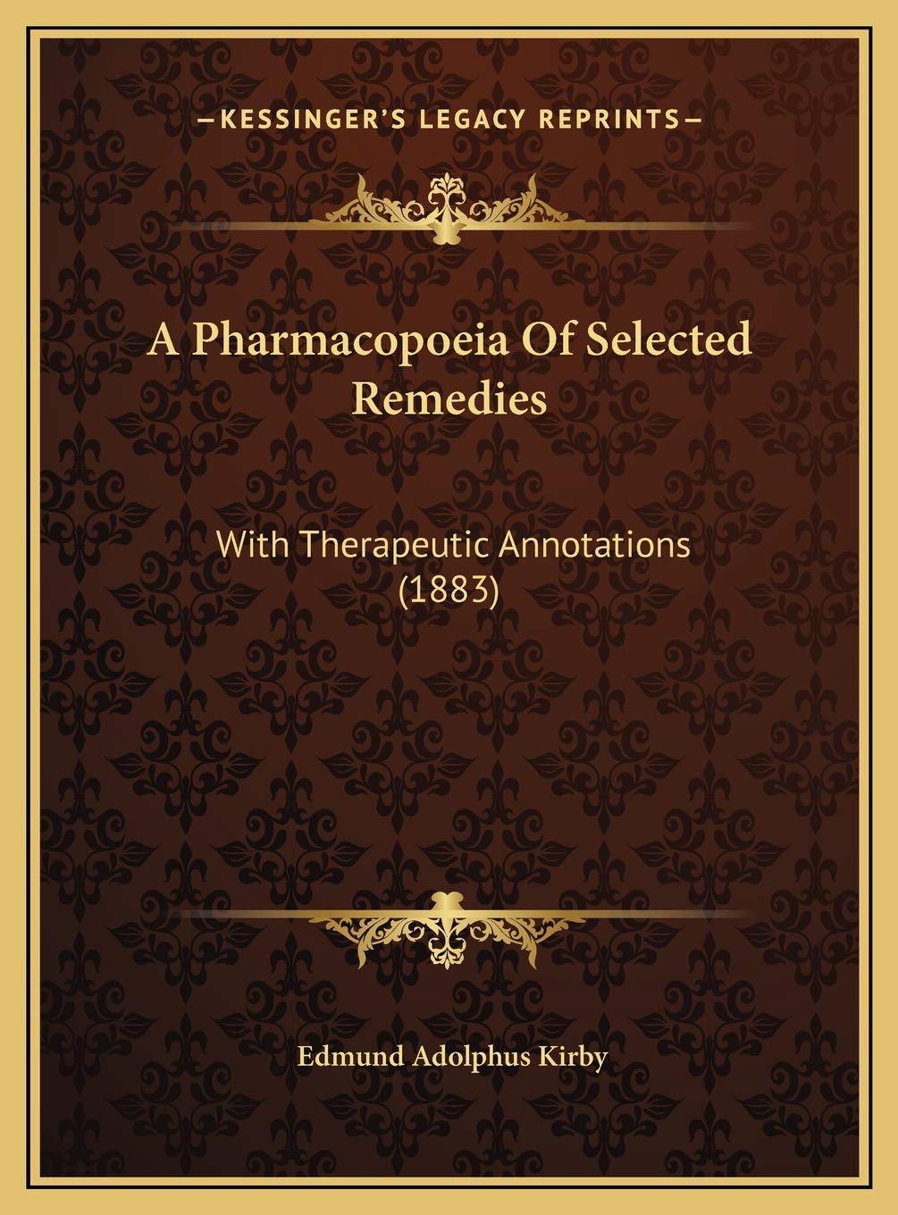 A Pharmacopoeia Of Selected Remedies: With Therapeutic Annotations (1883) Contemporary literature