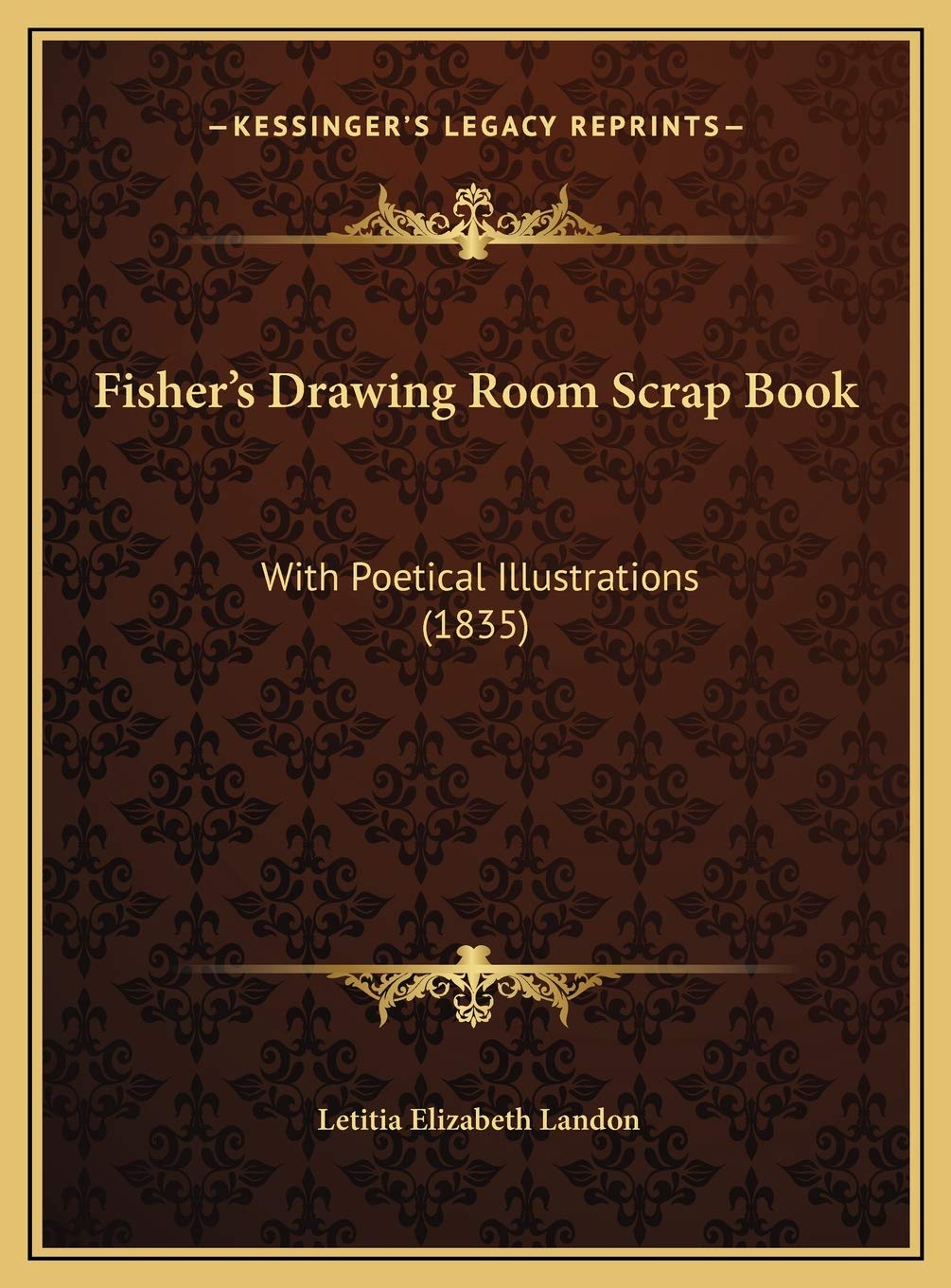 Fisher's Drawing Room Scrap Book: With Poetical Illustrations (1835) Poetry