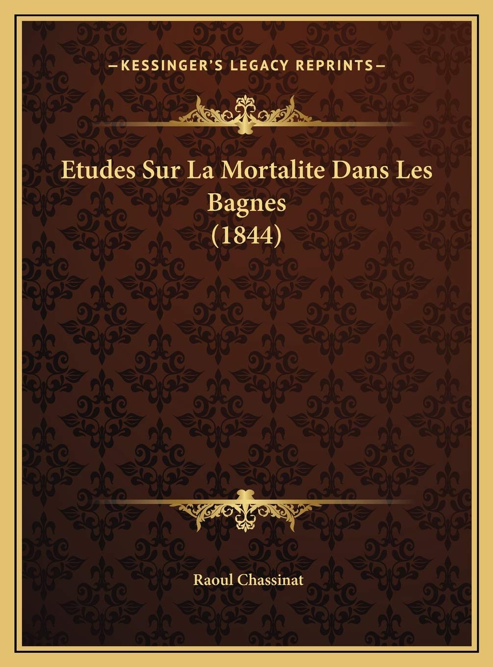 Etudes Sur La Mortalite Dans Les Bagnes (1844) Contemporary literature