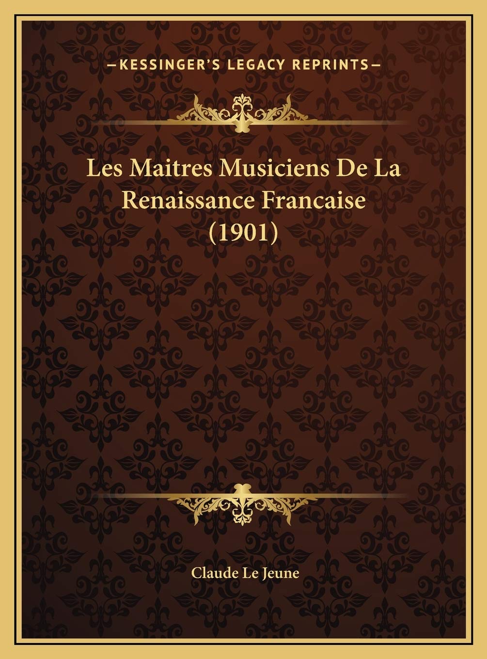 Les Maitres Musiciens De La Renaissance Francaise (1901) Contemporary literature