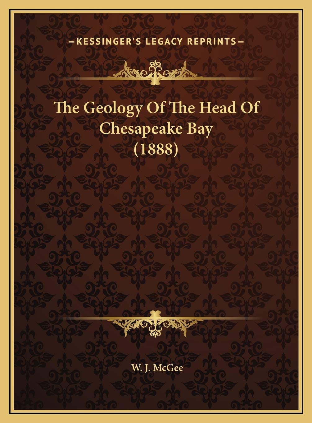 The Geology Of The Head Of Chesapeake Bay (1888) Contemporary literature
