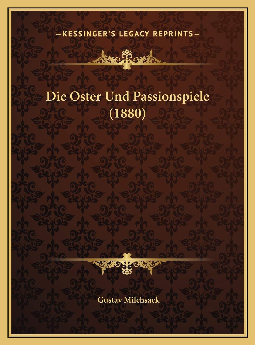 Die Oster Und Passionspiele (1880) Contemporary literature