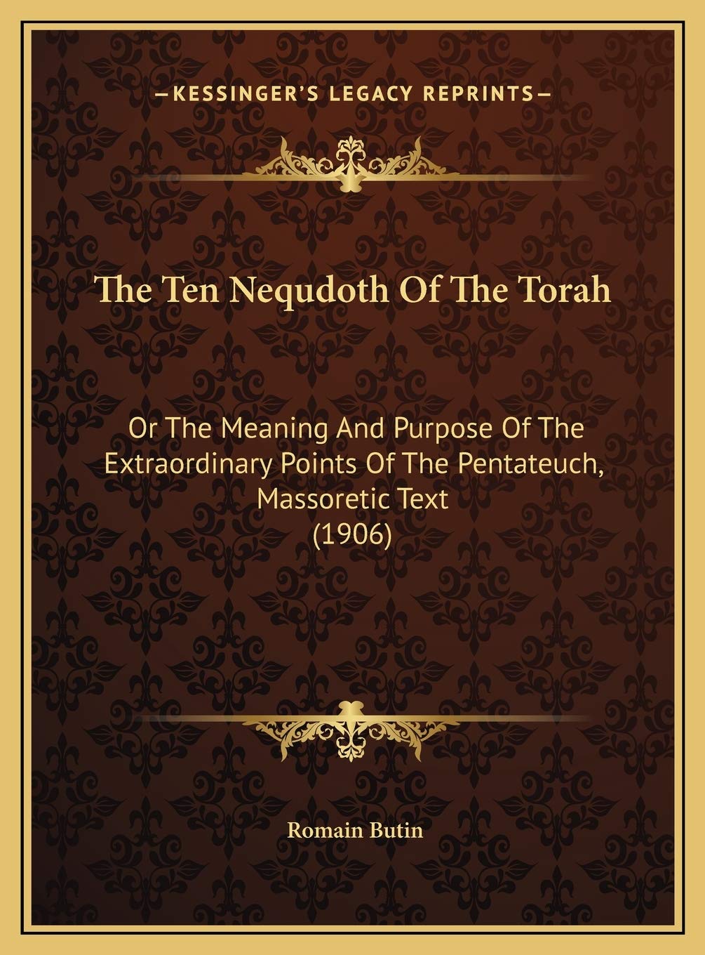 The Ten Nequdoth Of The Torah: Or The Meaning And Purpose Of The Extraordinary Points Of The Pentateuch, Massoretic Text (1906) Contemporary literature