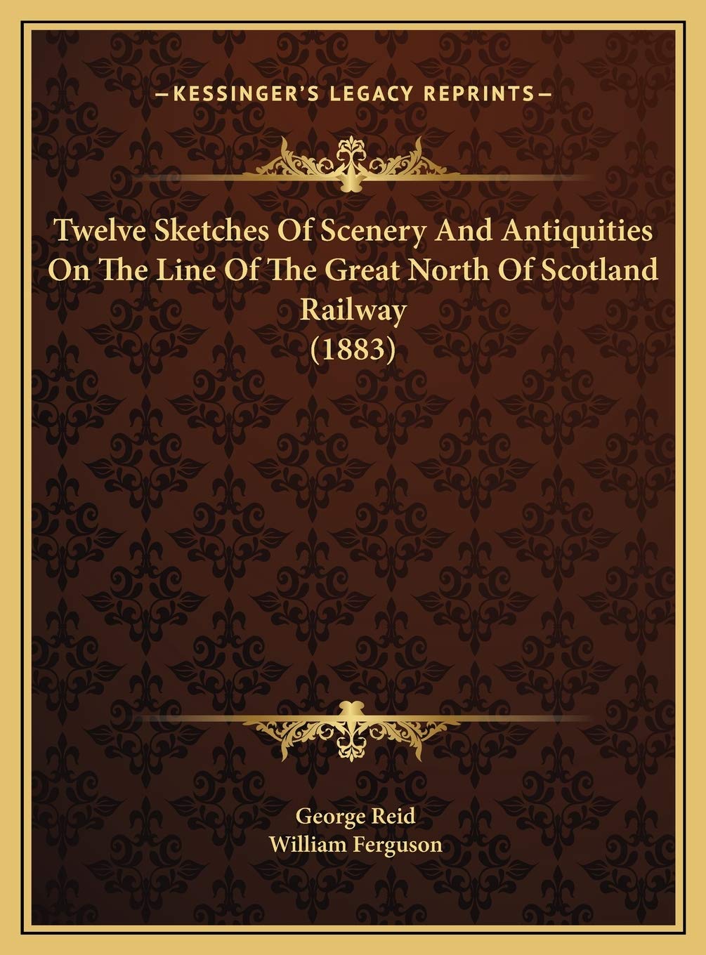 Twelve Sketches Of Scenery And Antiquities On The Line Of The Great North Of Scotland Railway (1883) Business & Technology