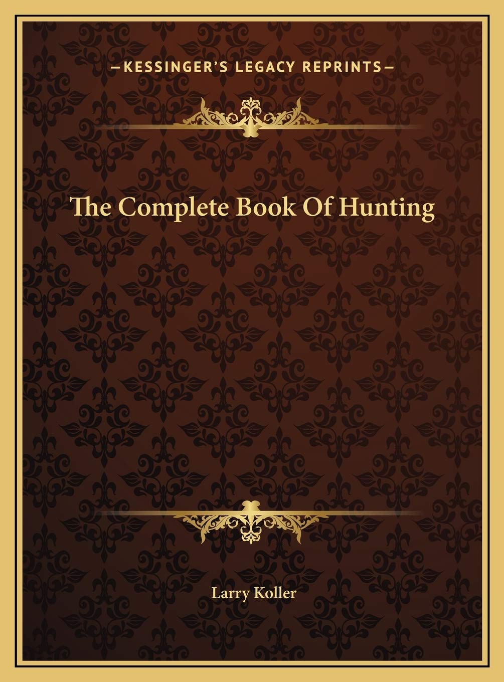 The Complete Book Of Hunting Contemporary literature