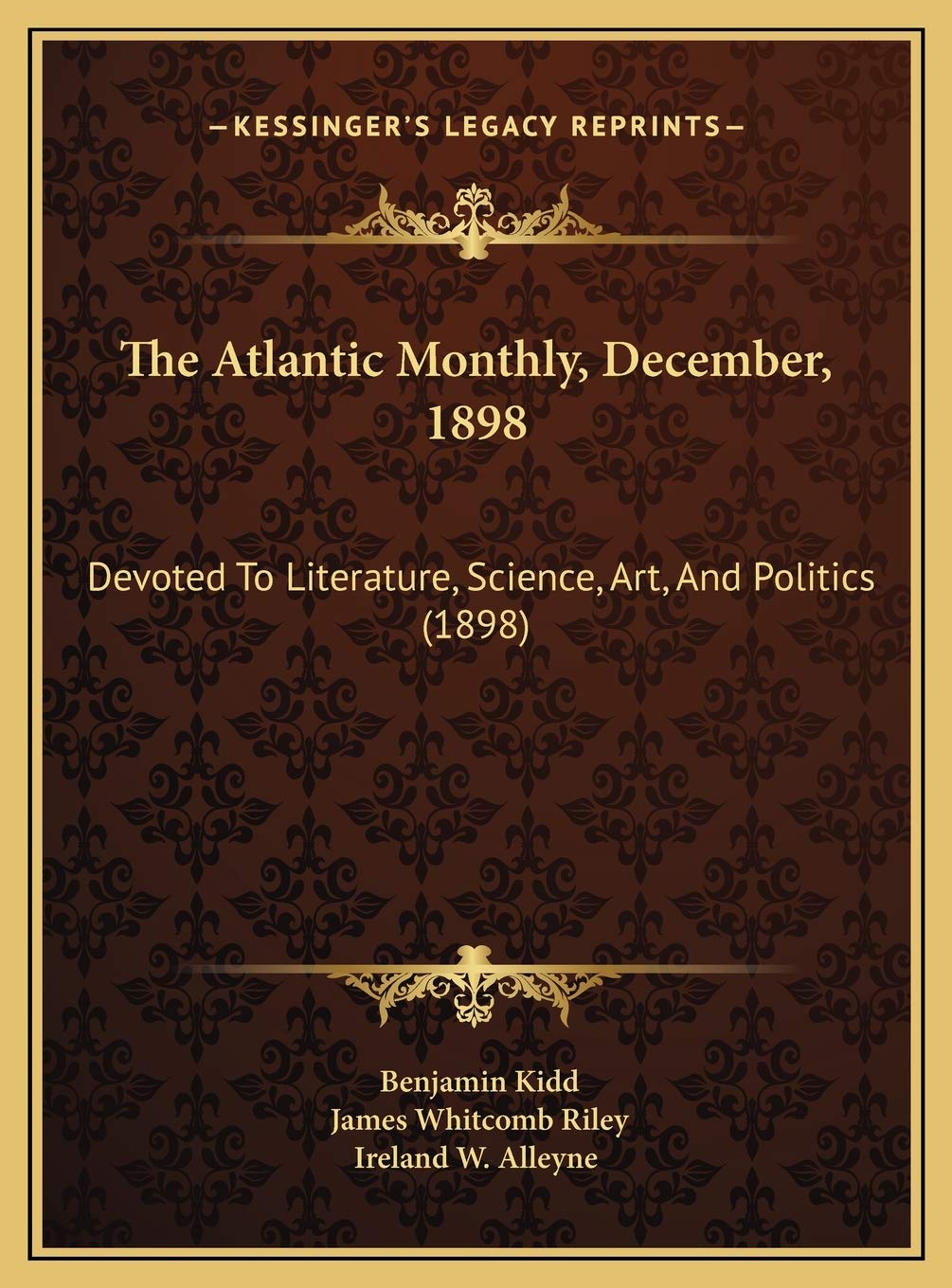 The Atlantic Monthly, December, 1898: Devoted To Literature, Science, Art, And Politics (1898) Contemporary literature