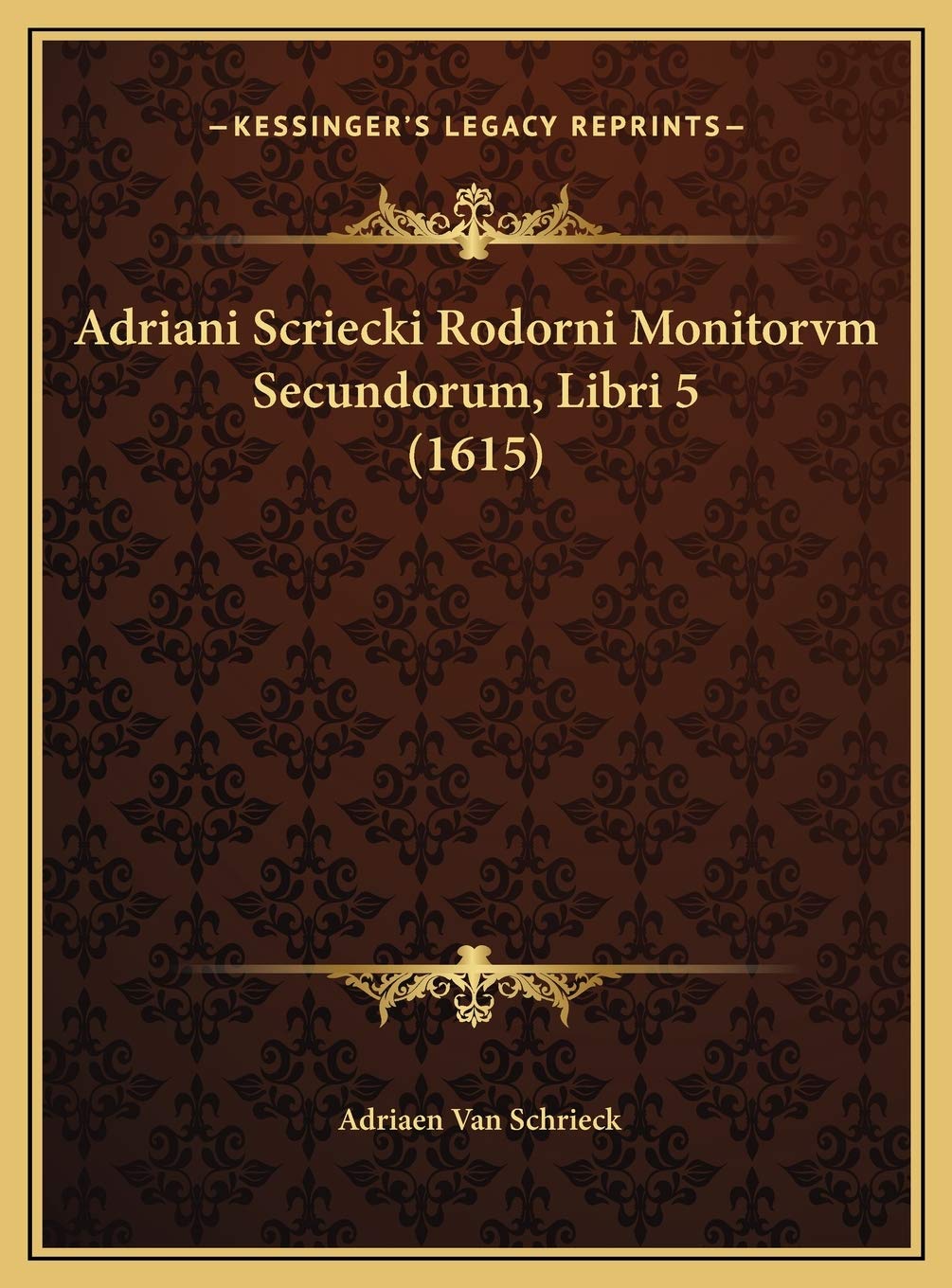 Adriani Scriecki Rodorni Monitorvm Secundorum, Libri 5 (1615) Contemporary literature