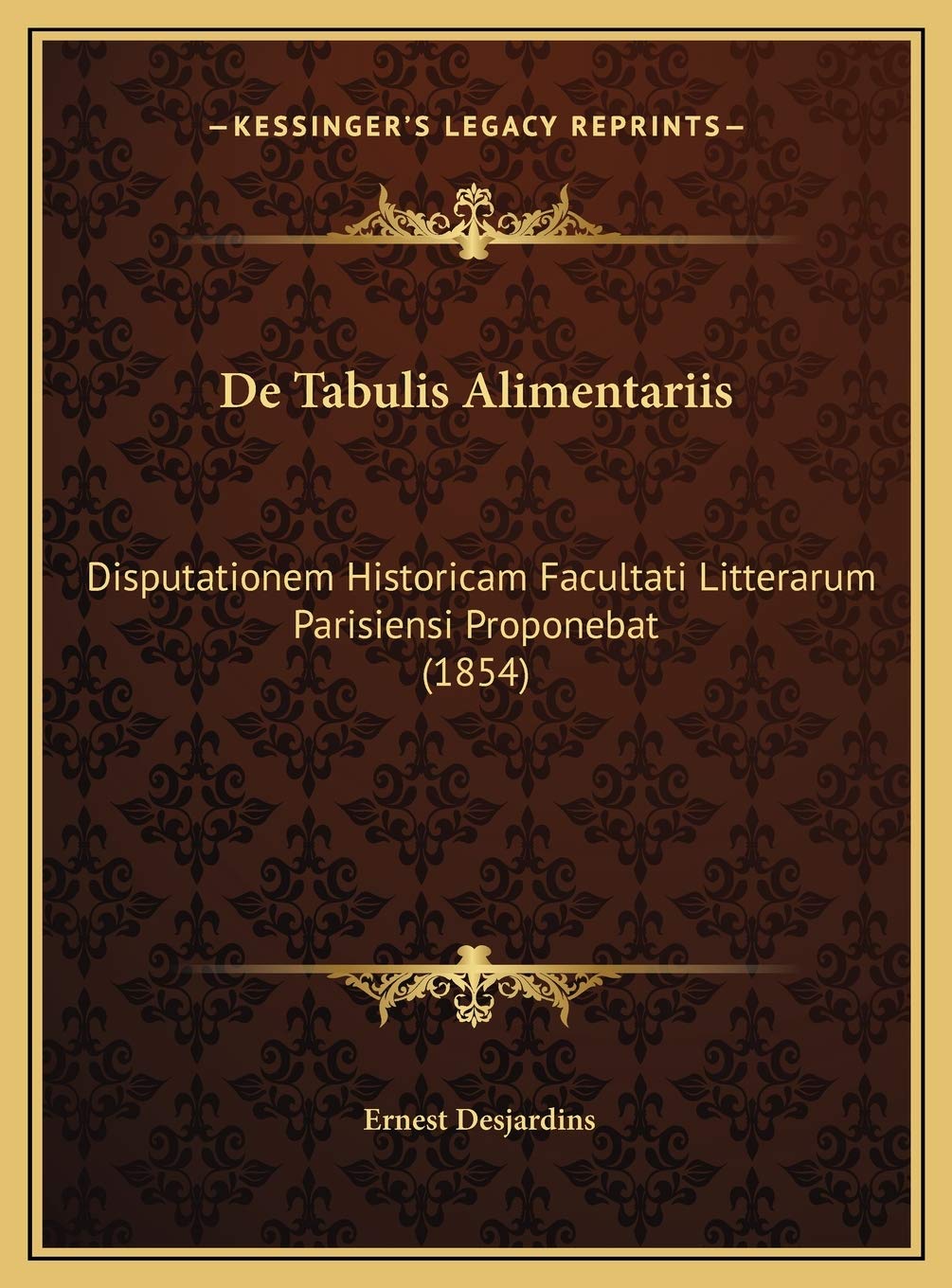 De Tabulis Alimentariis: Disputationem Historicam Facultati Litterarum Parisiensi Proponebat (1854) Contemporary literature