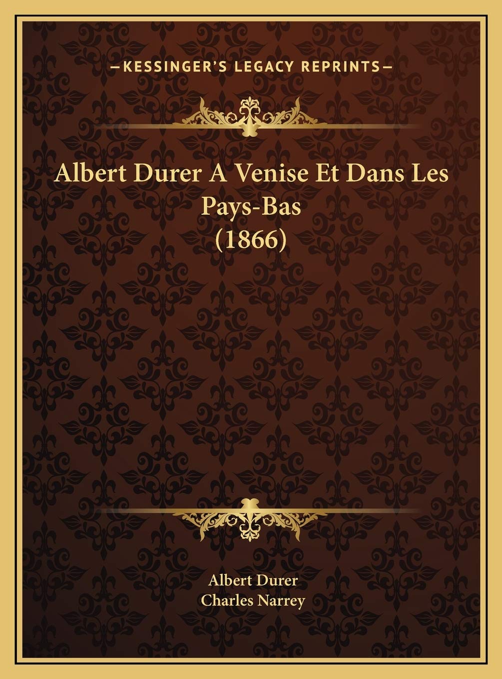 Albert Durer A Venise Et Dans Les Pays-Bas (1866) International