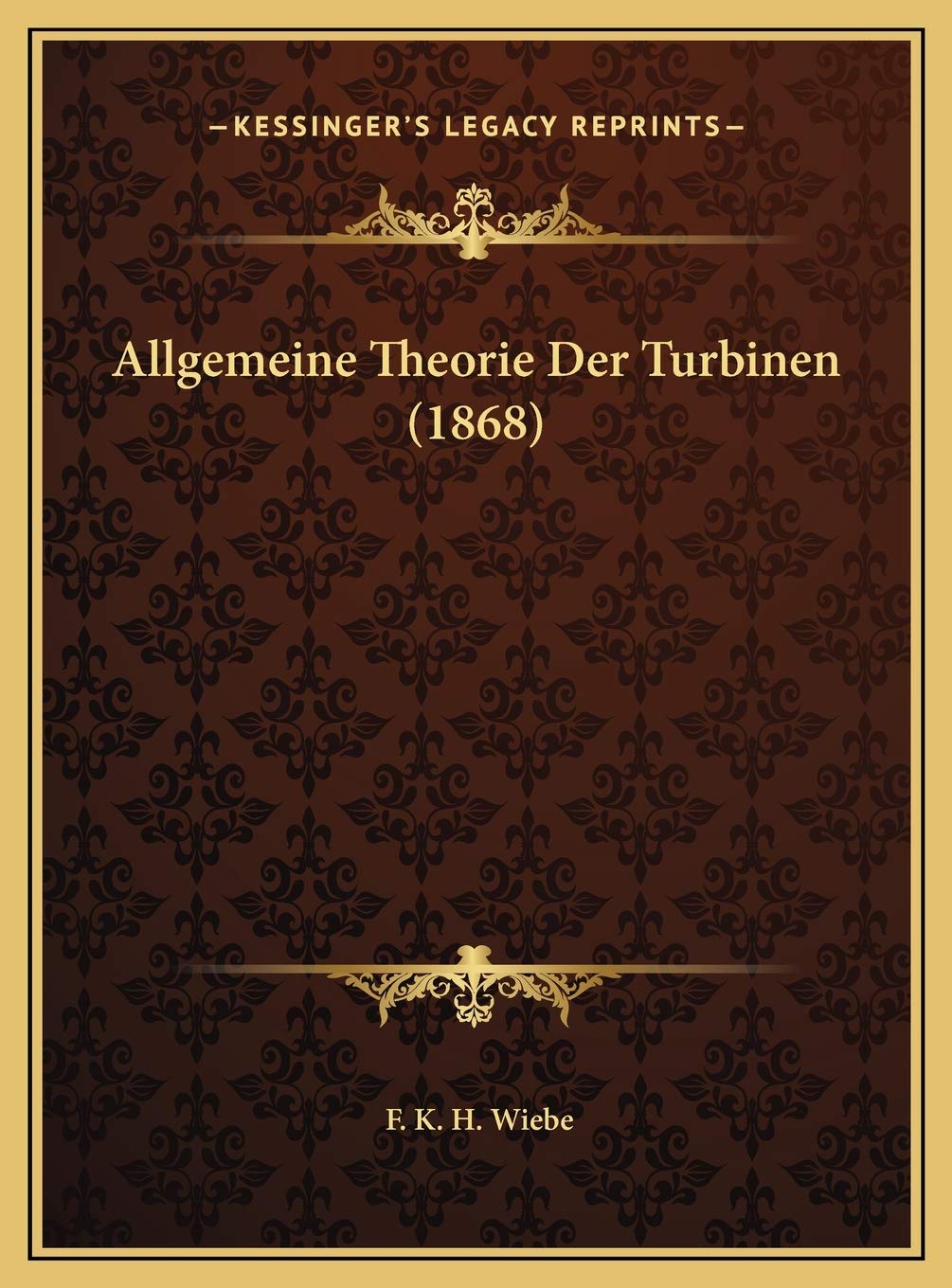 Allgemeine Theorie Der Turbinen (1868) Contemporary literature