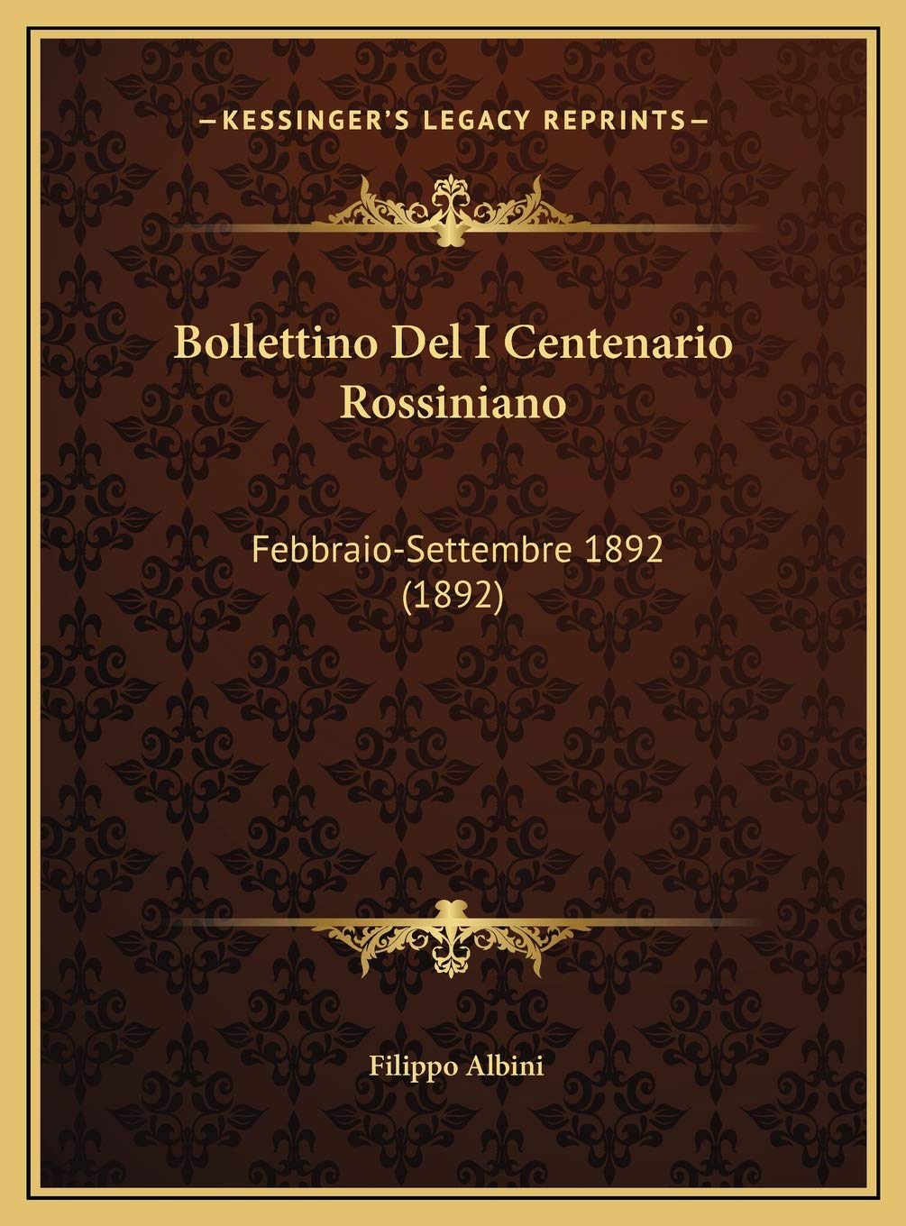 Bollettino Del I Centenario Rossiniano: Febbraio-Settembre 1892 (1892) Contemporary literature