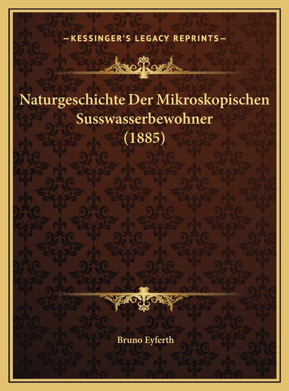 Naturgeschichte Der Mikroskopischen Susswasserbewohner (1885) Contemporary literature