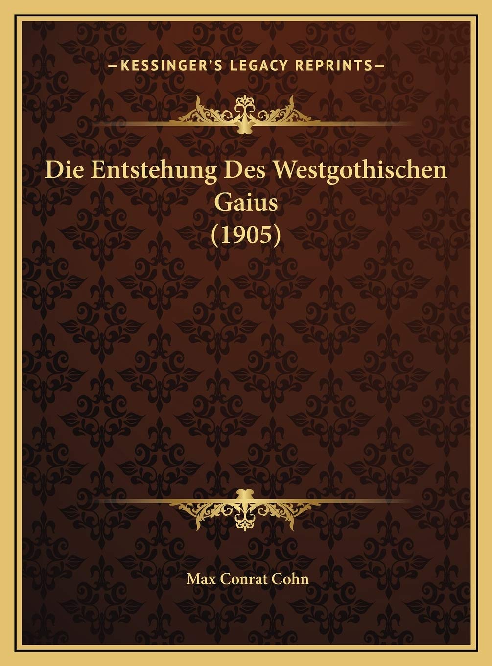 Die Entstehung Des Westgothischen Gaius (1905) Contemporary literature