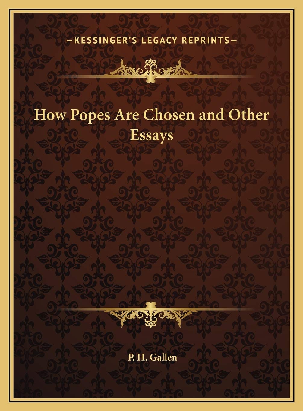 How Popes Are Chosen and Other Essays Philosophy