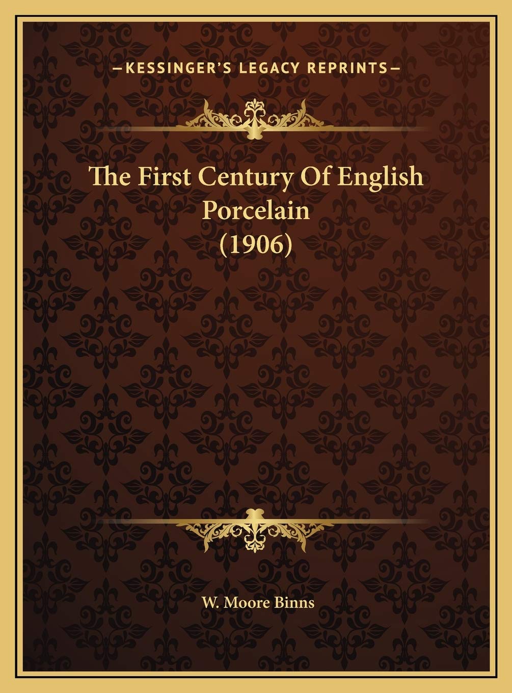 The First Century Of English Porcelain (1906) Contemporary literature