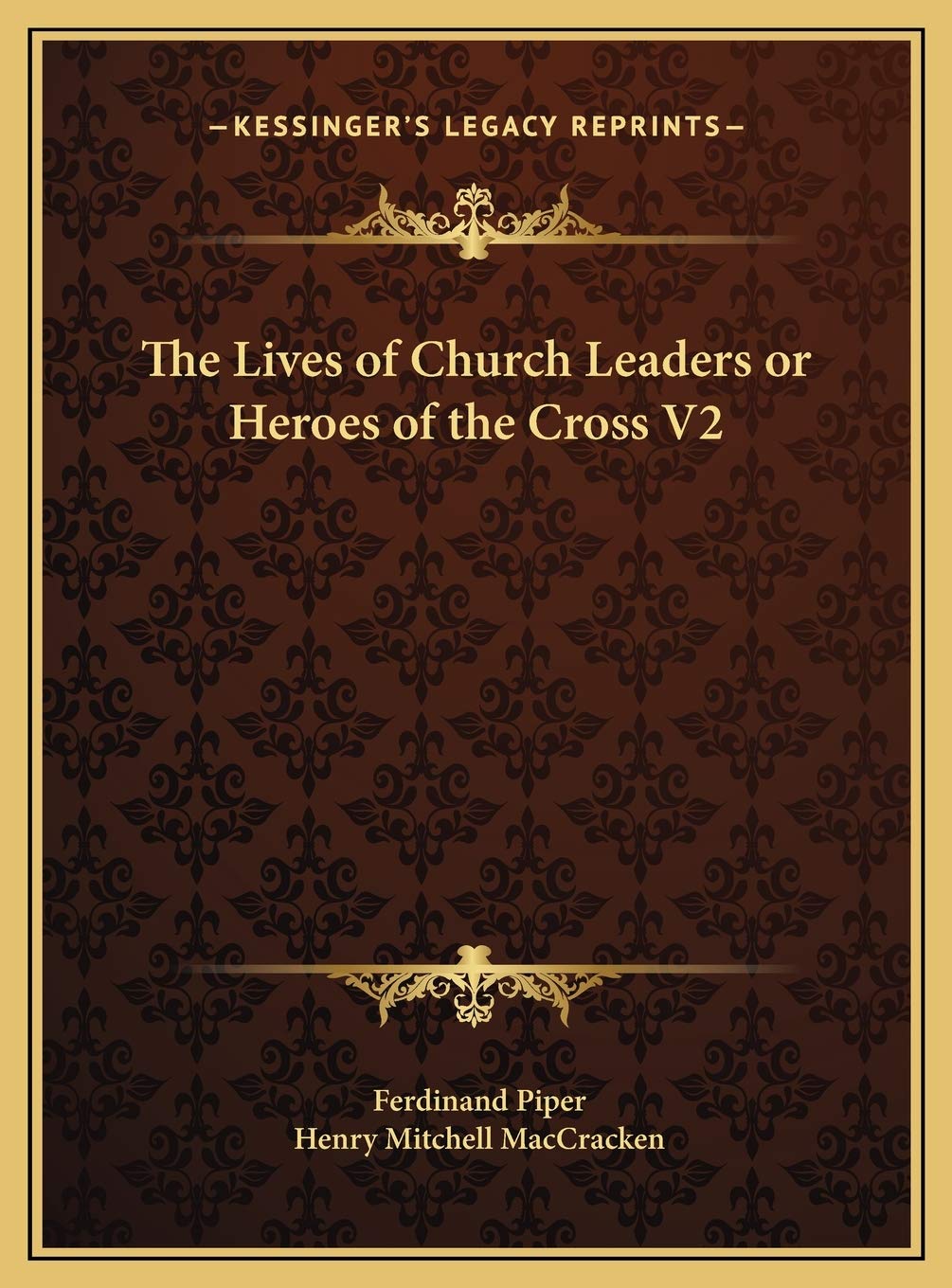 The Lives of Church Leaders or Heroes of the Cross V2 Religion & Esotericism