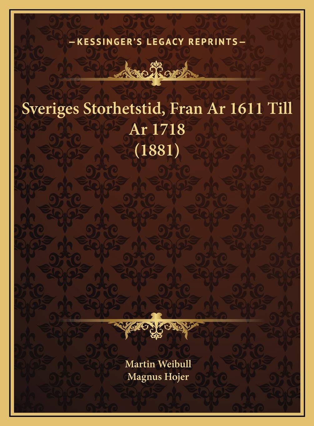 Sveriges Storhetstid, Fran Ar 1611 Till Ar 1718 (1881) Contemporary literature