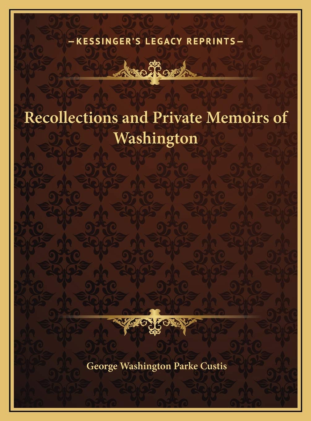 Recollections and Private Memoirs of Washington Contemporary literature