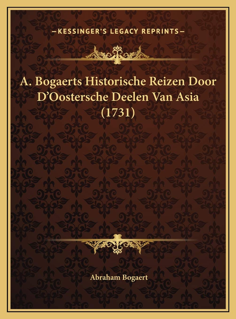 A. Bogaerts Historische Reizen Door D'Oostersche Deelen Van Asia (1731) Contemporary literature