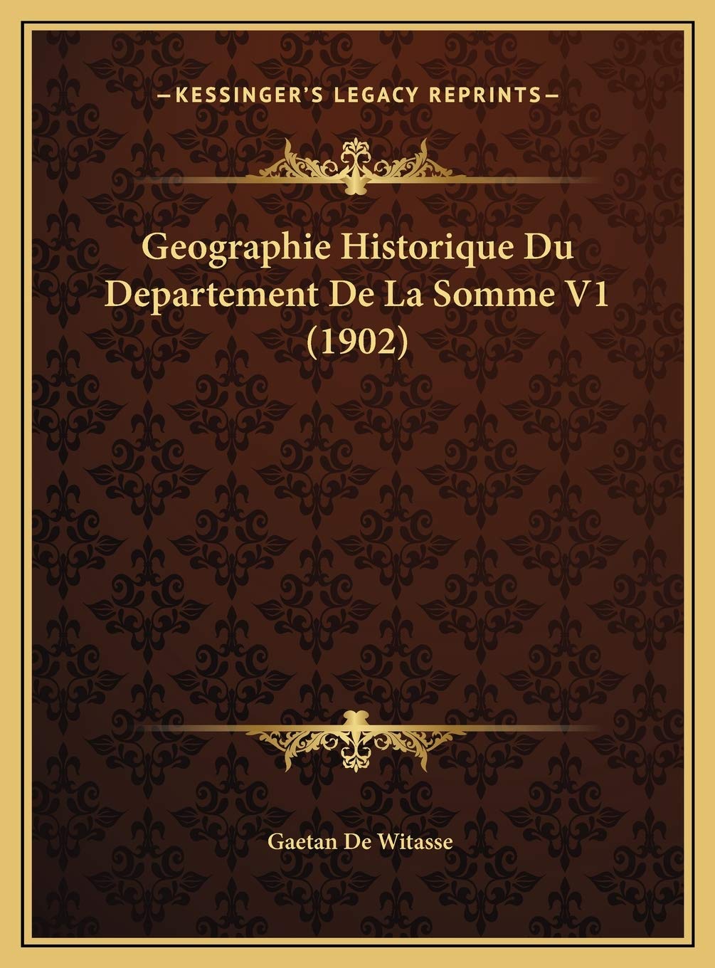 Geographie Historique Du Departement De La Somme V1 (1902) Contemporary literature