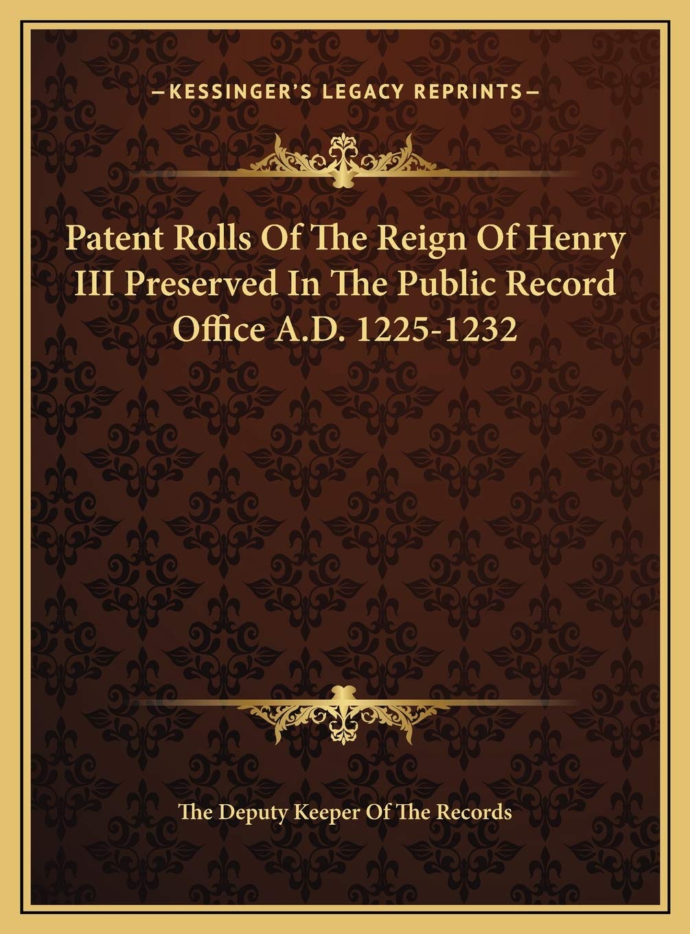 Patent Rolls Of The Reign Of Henry III Preserved In The Public Record Office A.D. 1225-1232 Contemporary literature Books