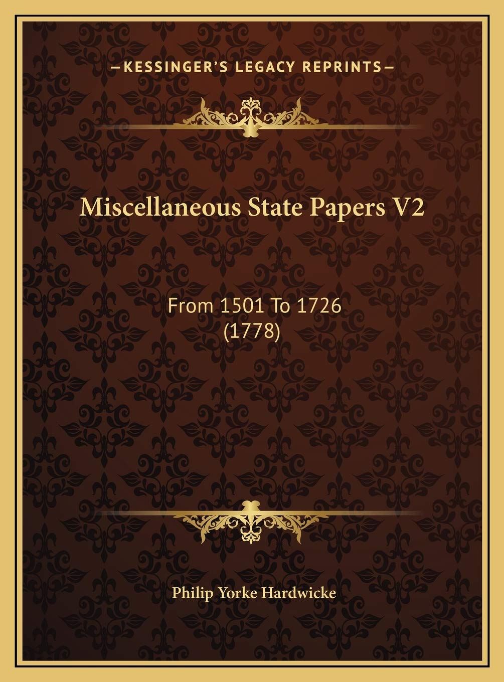 Miscellaneous State Papers V2: From 1501 To 1726 (1778) Essays & Short Stories