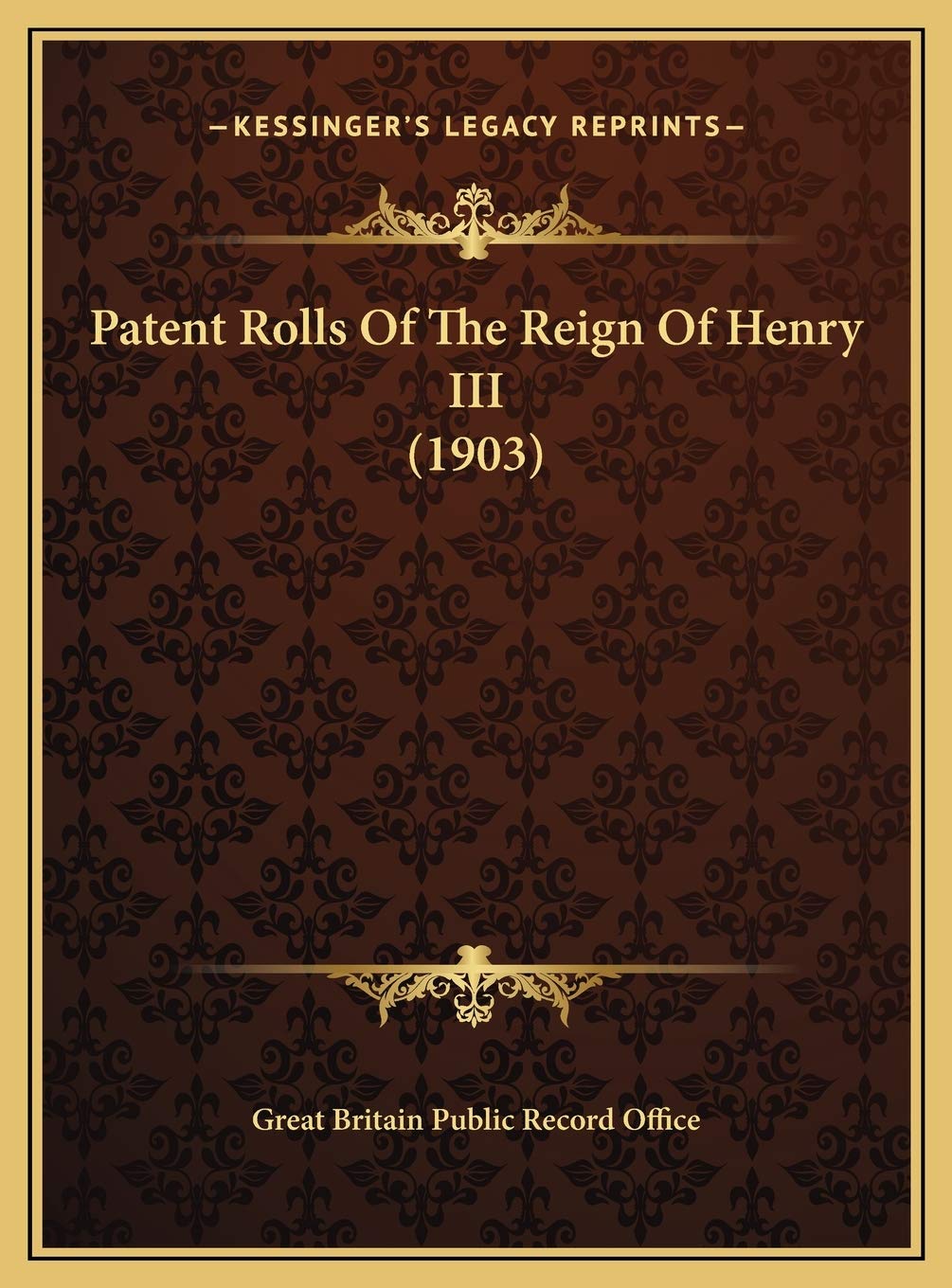 Patent Rolls Of The Reign Of Henry III (1903) Memories