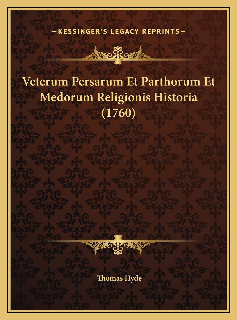 Veterum Persarum Et Parthorum Et Medorum Religionis Historia (1760) Contemporary literature