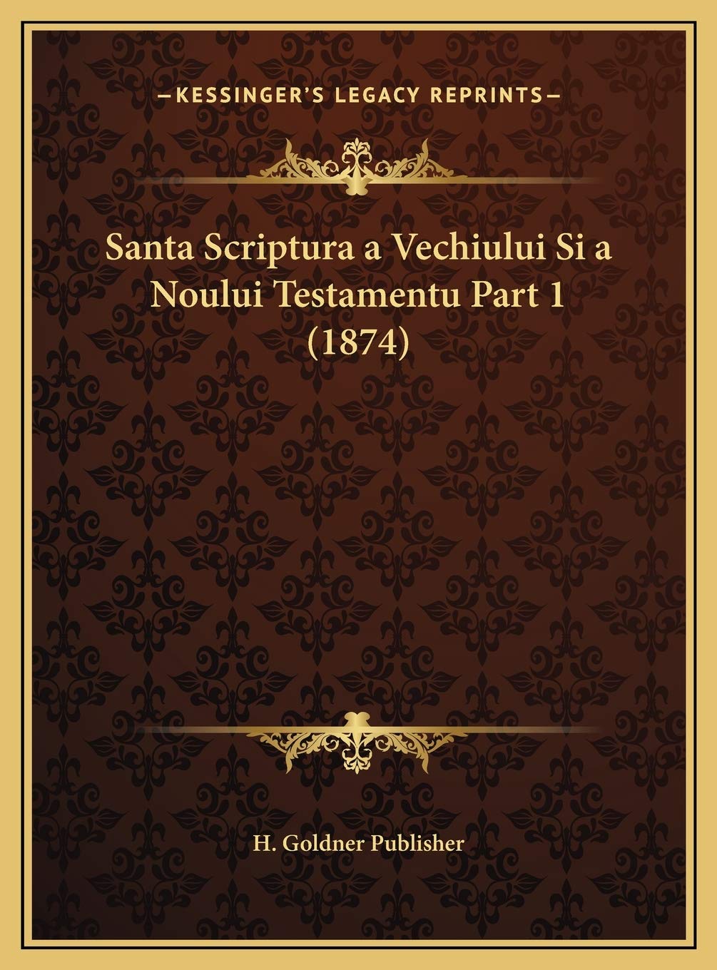 Santa Scriptura a Vechiului Si a Noului Testamentu Part 1 (1874) Contemporary literature