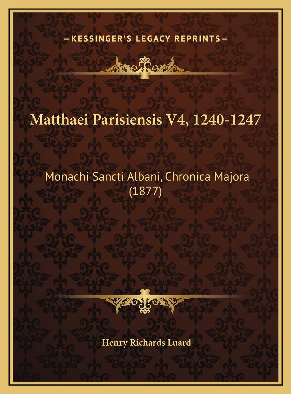 Matthaei Parisiensis V4, 1240-1247: Monachi Sancti Albani, Chronica Majora (1877) Contemporary literature