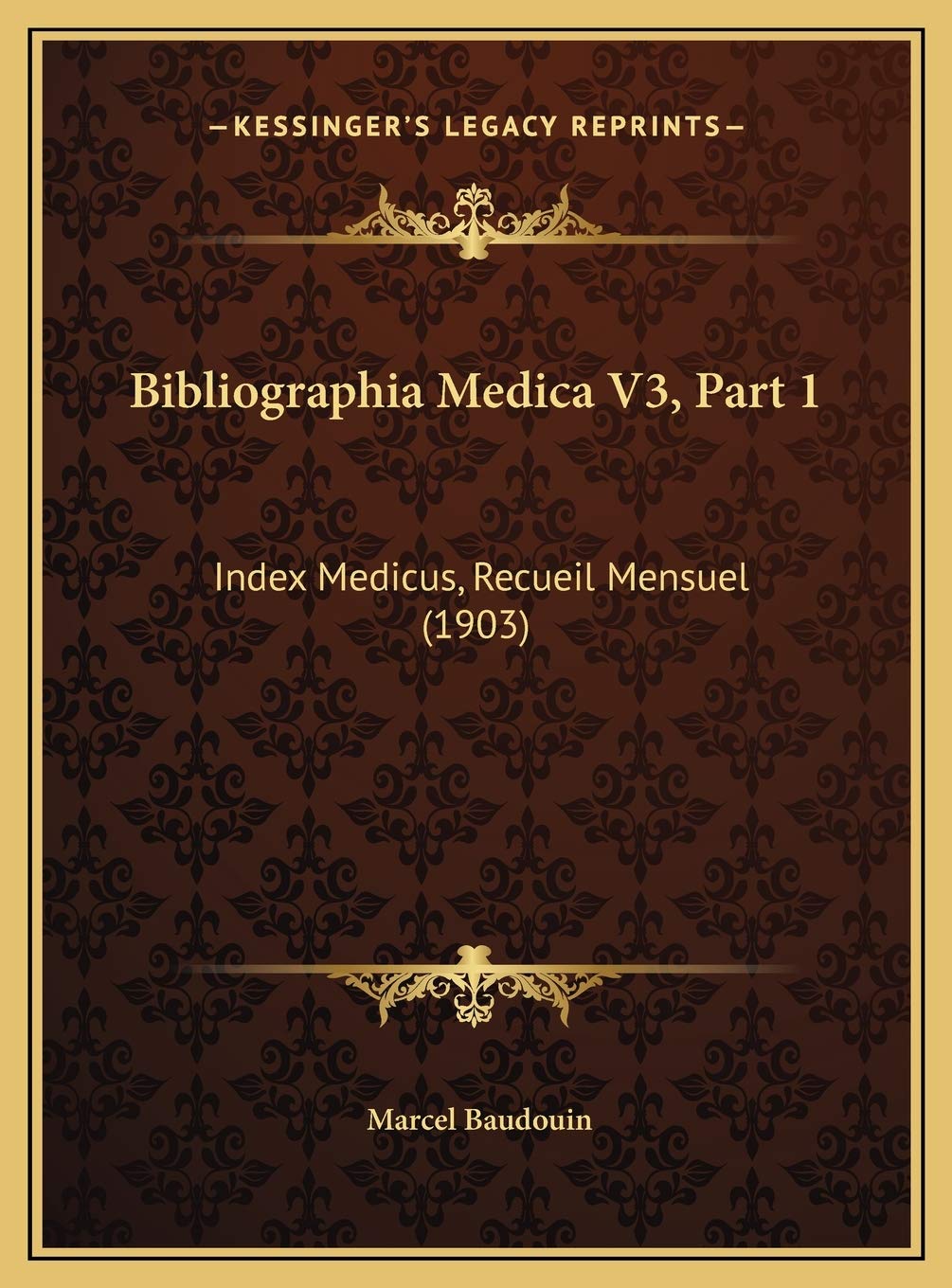 Bibliographia Medica V3, Part 1: Index Medicus, Recueil Mensuel (1903) Contemporary literature