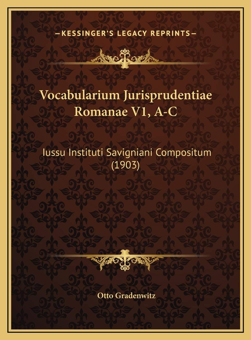 Vocabularium Jurisprudentiae Romanae V1, A-C: Iussu Instituti Savigniani Compositum (1903) Contemporary literature