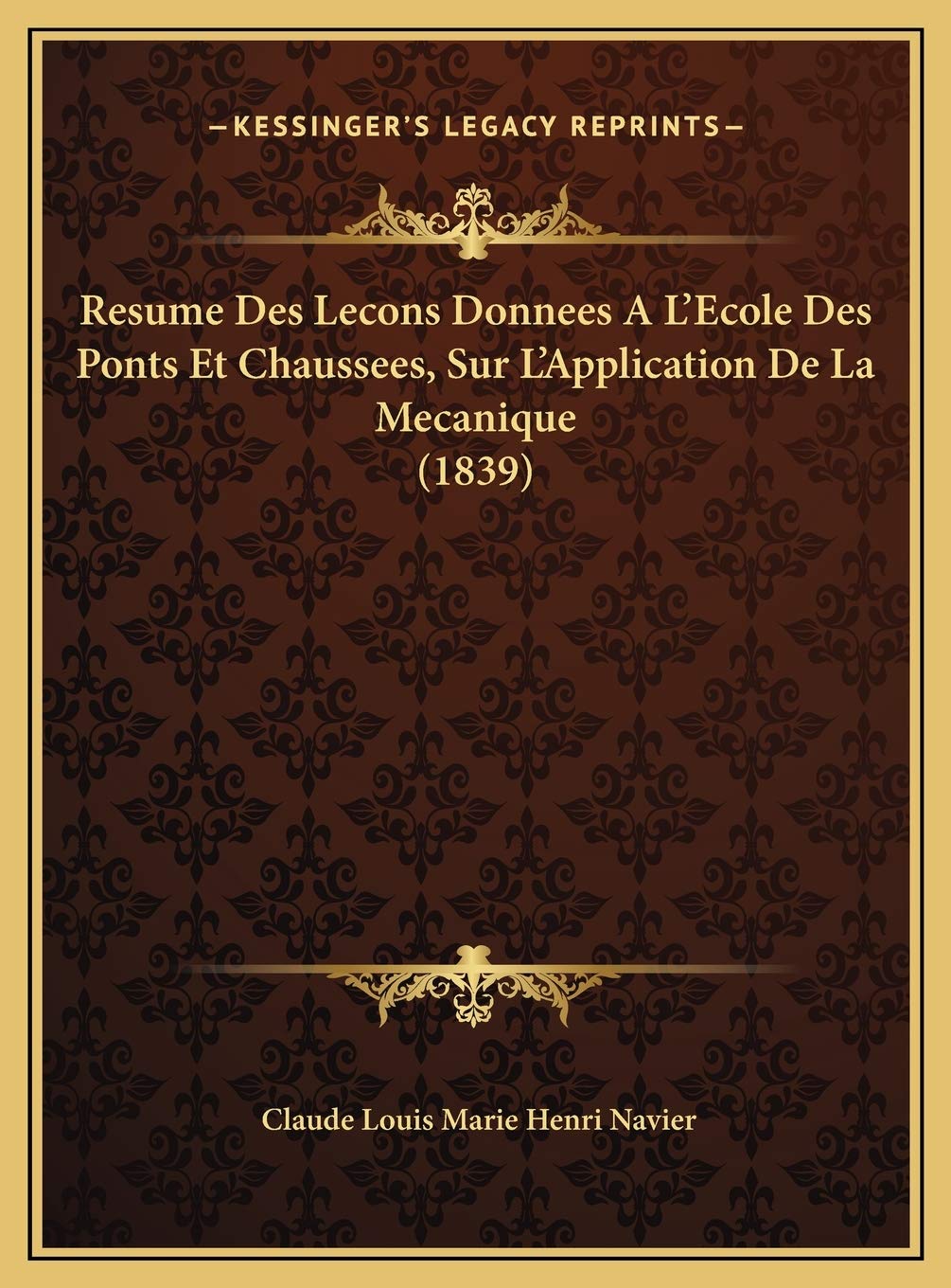 Resume Des Lecons Donnees A L'Ecole Des Ponts Et Chaussees, Sur L'Application De La Mecanique (1839) Contemporary literature