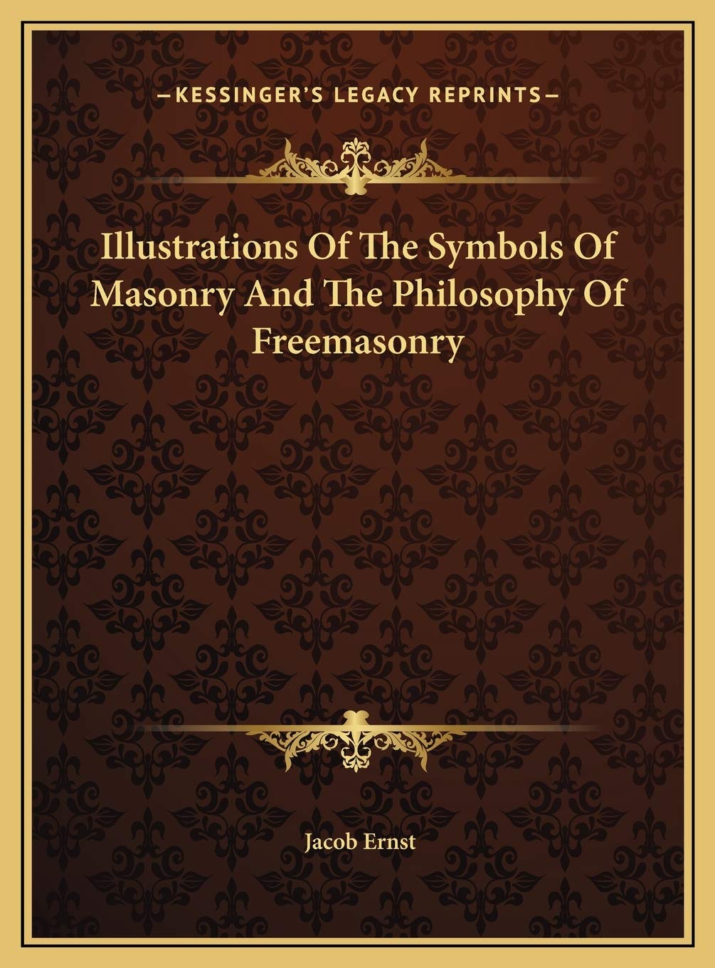 Illustrations Of The Symbols Of Masonry And The Philosophy Of Freemasonry Contemporary literature