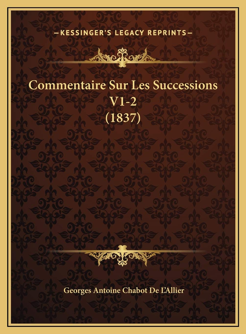 Commentaire Sur Les Successions V1-2 (1837) Contemporary literature