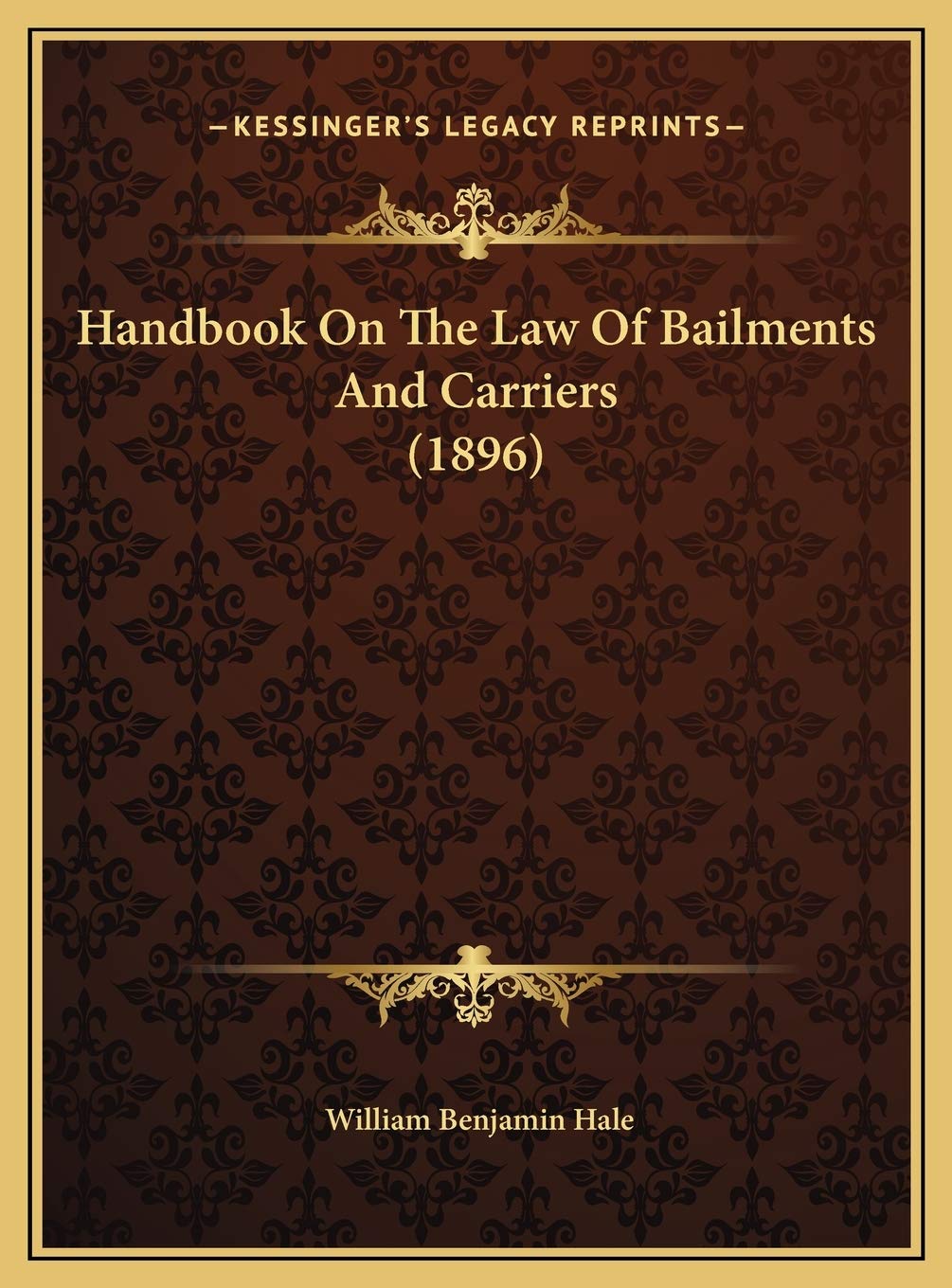 Handbook On The Law Of Bailments And Carriers (1896) Contemporary literature